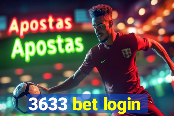 3633 bet login